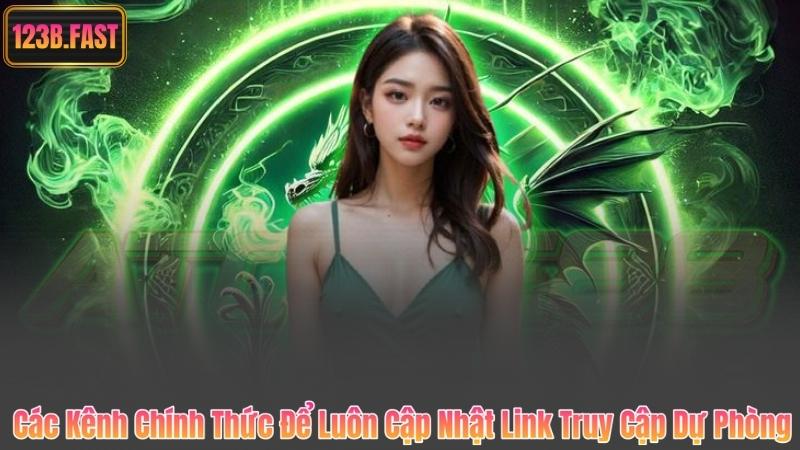 Các Kênh Chính Thức Để Luôn Cập Nhật Link Truy Cập Dự Phòng