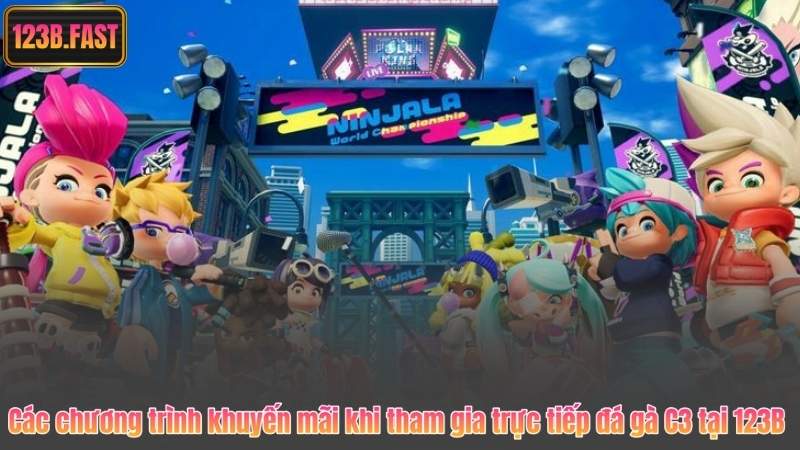 Các chương trình khuyến mãi khi tham gia trực tiếp đá gà C3 tại 123B