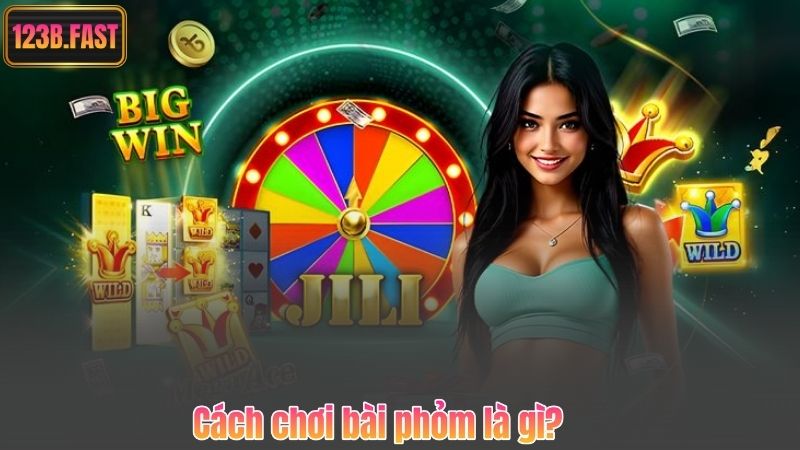 Cách chơi bài phỏm là gì?