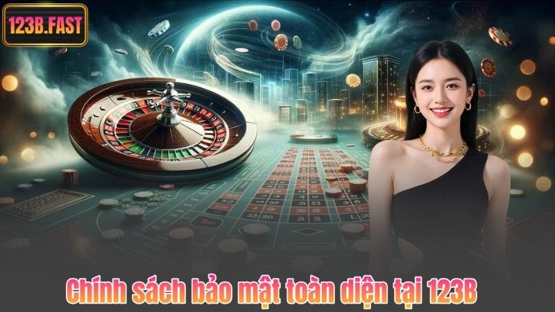 Chính sách bảo mật toàn diện tại 123B
