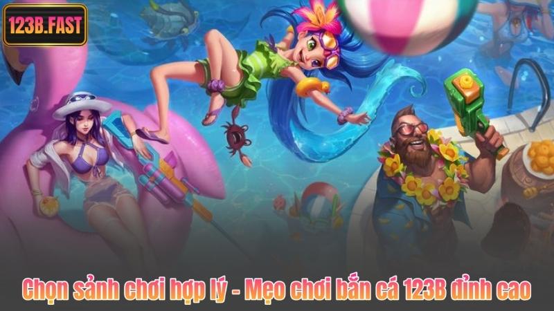 Chọn sảnh chơi hợp lý - Mẹo chơi bắn cá 123B đỉnh cao