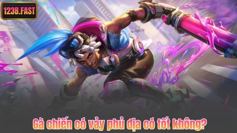 Gà chiến có vảy phủ địa có tốt không?