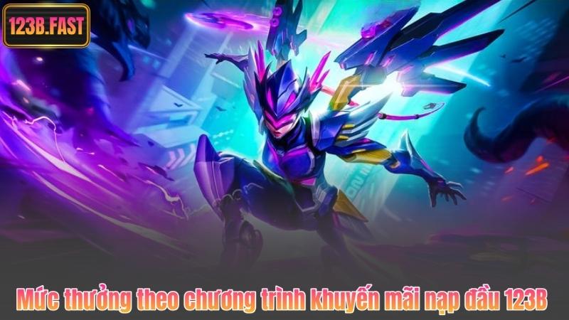 Mức thưởng theo chương trình khuyến mãi nạp đầu 123B