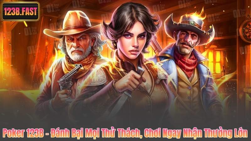 Poker 123B – Đánh Bại Mọi Thử Thách, Chơi Ngay Nhận Thưởng Lớn