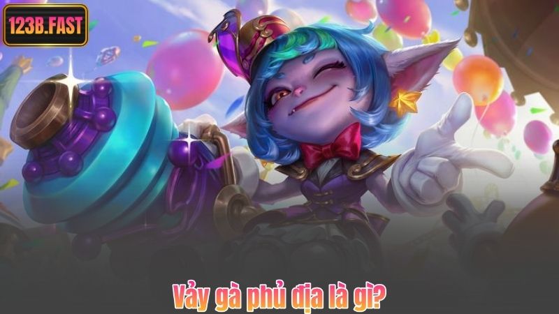 Vảy gà phủ địa là gì?