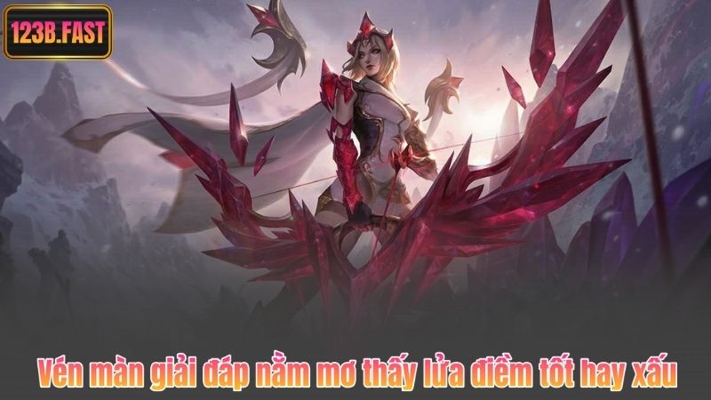 Vén màn giải đáp nằm mơ thấy lửa điềm tốt hay xấu