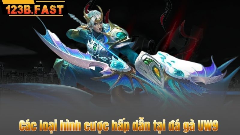 Các loại hình cược hấp dẫn tại đá gà UW9