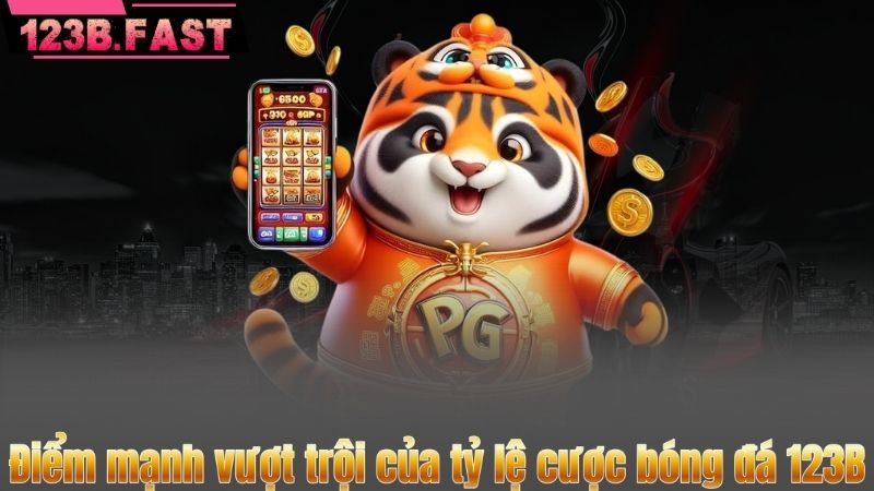 Điểm mạnh vượt trội của tỷ lệ cược bóng đá 123B